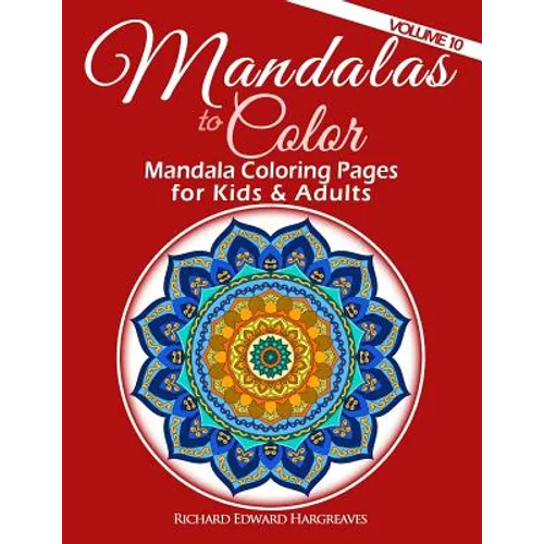 Mandalas to Color - Mandala Coloring Pages for Kids & Adults: Easy Mandala Coloring Book - Paperback