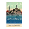 Coney Island: The History of New York City's Most Famous Amusement Park Resort - Paperback