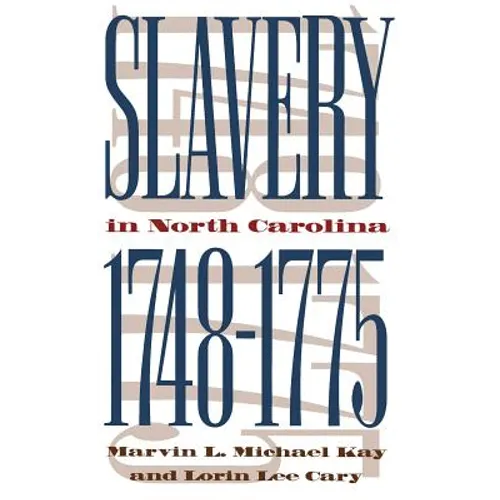 Slavery in North Carolina, 1748-1775 - Paperback