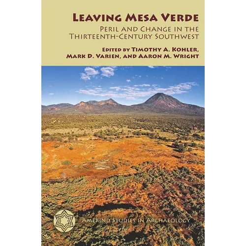 Leaving Mesa Verde: Peril and Change in the Thirteenth-Century Southwest - Paperback
