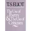 The Use of Poetry and the Use of Criticism: Studies in the Relation of Criticism to Poetry in England - Paperback