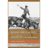 Riding Wild Horses: The Story of Marie Gibson Buckskin Mary Lady Bronc Rider Champion of Montana - Paperback