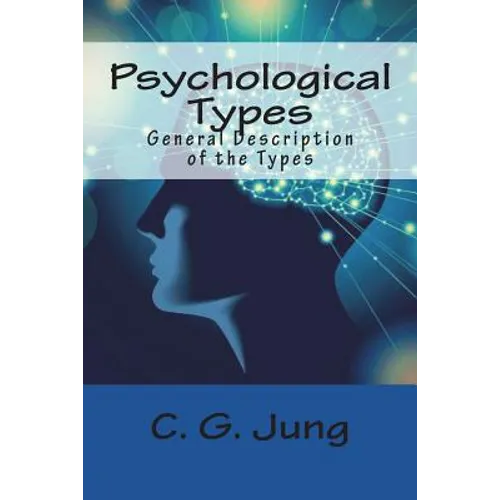 Psychological Types: General Description of the Types - Paperback