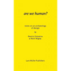 Are We Human? Notes on an Archaeology of Design - Paperback