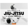 Brazilian Jiu-Jitsu - A Visual Odyssey - Hardcover