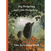 Big Hedgehog and Little Hedgehog Take an Evening Stroll - Paperback