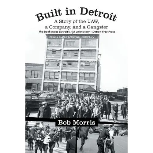Built in Detroit: A Story of the UAW, a Company, and a Gangster - Paperback
