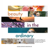 Beauty in the Ordinary: an inspiring collection of readings and meditations for Lent or any time - Paperback