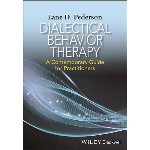 Dialectical Behavior Therapy: A Contemporary Guide for Practitioners - Paperback