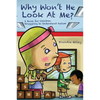 Why Won't He Look At Me?: A Book for Children Struggling to Understand Autism - Paperback