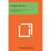 Ordeal By Sea: The Tragedy Of The U.S.S. Indianapolis - Paperback