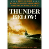 Thunder Below!: The USS *Barb* Revolutionizes Submarine Warfare in World War II - Paperback