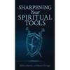Sharpening Your Spiritual Tools - Paperback