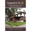Compound In The D: The Struggle to Build a Home in the Heart of America's Most Dangerous City - Paperback