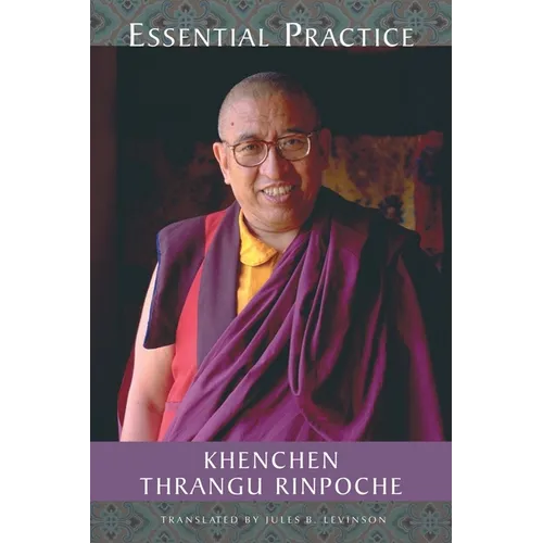 Essential Practice: Lectures on Kamalashila's Stages of Meditation in the Middle Way School - Paperback