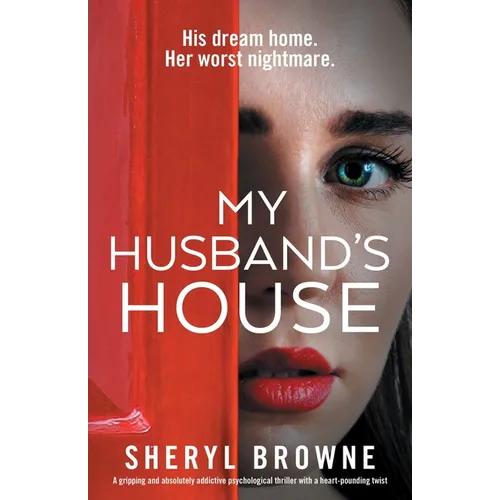 My Husband's House: A gripping and absolutely addictive psychological thriller with a heart-pounding twist - Paperback