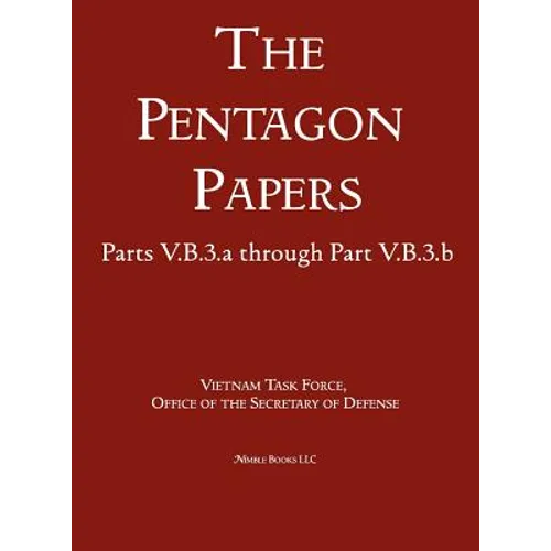 United States - Vietnam Relations 1945 - 1967 (The Pentagon Papers) (Volume 7) - Hardcover