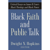 Black Faith and Public Talk: Critical Essays on James H. Cone's Black Theology and Black Power - Paperback
