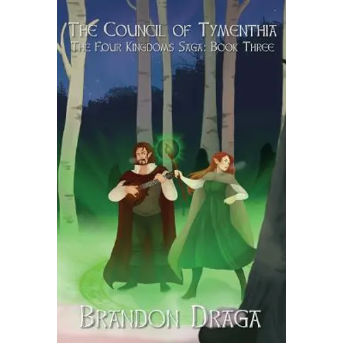The Council of Tymenthia: The Four Kingdoms Saga: Book 3 - Paperback