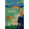 Saving Fish from Drowning: A Novel by the Author of the Backyard Bird Chronicles - Paperback