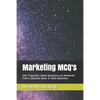 Marketing McQ's: 580 Frequently Asked Questions Are Answered from a Question Bank of 1600 Questions - Paperback