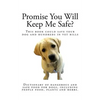 Promise You Will Keep Me Safe?: Dictionary of dangerous and safe food for dogs, including people food, plants and herbs - Paperback
