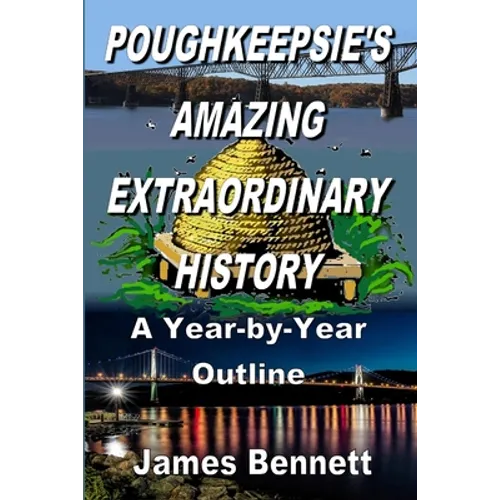 Poughkeepsie's Amazing Extraordinary History - Paperback