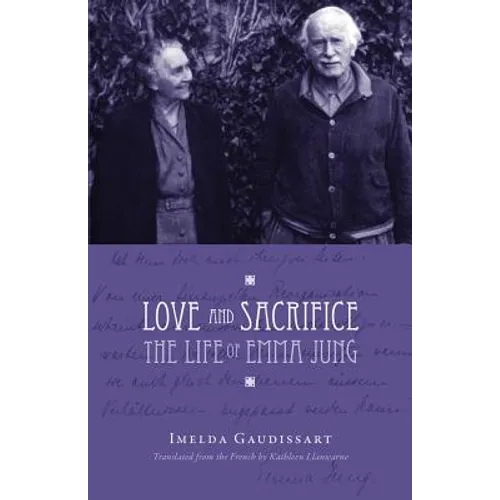 Love and Sacrifice: The Life of Emma Jung - Paperback