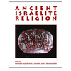 Ancient Israelite Religion: Essays in Honor of Frank Moore Cross - Paperback