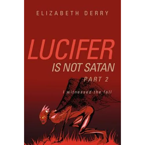 Lucifer is not Satan Part 2 - Paperback