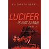 Lucifer is not Satan Part 2 - Paperback
