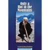 Only a Hut in the Mountains - Paperback