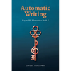 Automatic Writing: Key to His Masterpiece - Paperback