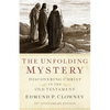 The Unfolding Mystery (2d. Ed.): Discovering Christ in the Old Testament - Paperback