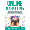 Online Marketing: 3-in-1 Guide to Master Online Advertising, Digital Marketing, Ecommerce & Internet Marketing - Paperback