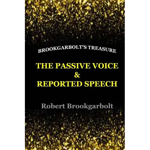 The Passive Voice and Reported Speech - Paperback