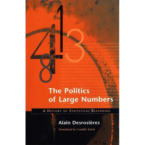The Politics of Large Numbers: A History of Statistical Reasoning - Paperback