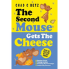 The Second Mouse Gets The Cheese: Avoid the Traps and Get Your Reward - Paperback