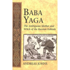 Baba Yaga: The Ambiguous Mother and Witch of the Russian Folktale - Paperback