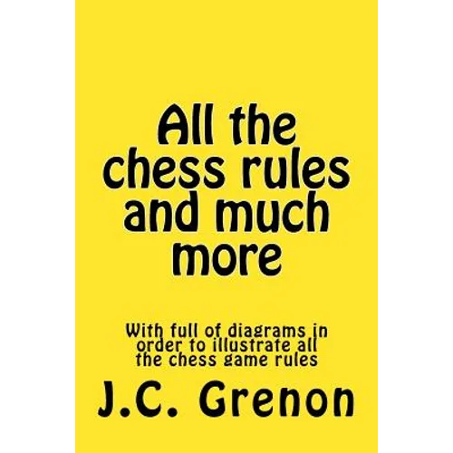 All the chess rules and much more: + 25 checkmate tests of 5 moves or less; + 25 winning chess of 21 moves or less - Paperback
