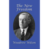 The New Freedom: A GR Press Presidential Book - Hardcover