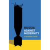Russia Against Modernity - Paperback
