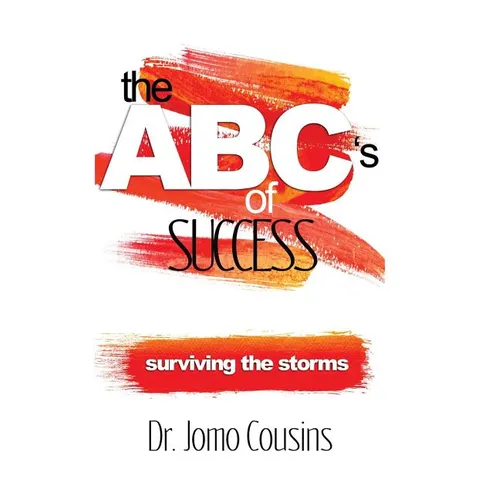 The ABC'S of Success by Dr. Jomo Cousins: Surviving The Storms - Paperback