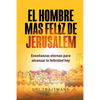 El Hombre mas Feliz de Jerusalem - Paperback
