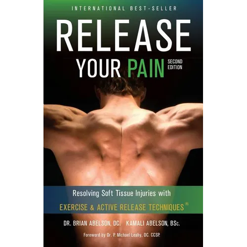 Release Your Pain - Resolving Soft Tissue Injuries with Exercise and Active Release Techniques - Paperback