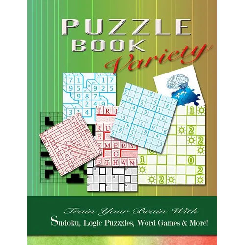 PUZZLE BOOK Variety: Train your Brain With Sudoku, Logic Puzzles, Word Games & More! - Paperback