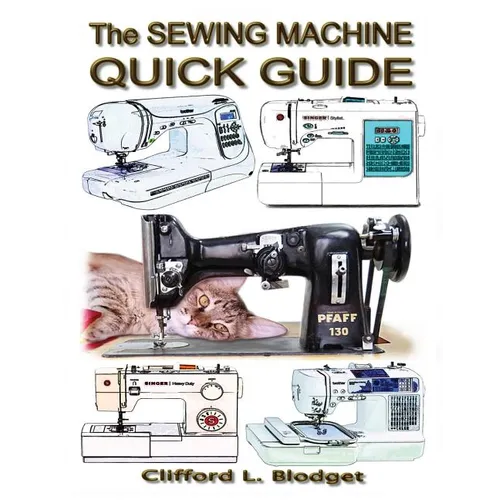 The Sewing Machine Quick Guide - Paperback