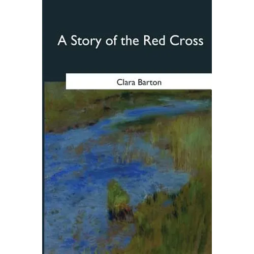 A Story of the Red Cross - Paperback