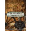 Adventures with Cowboy Bob: Fun Tales About Country Life - Paperback