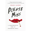 Please Miss: A Heartbreaking Work of Staggering Penis - Hardcover